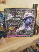 Load image into Gallery viewer, Garden Witchery; Magick from the ground up
