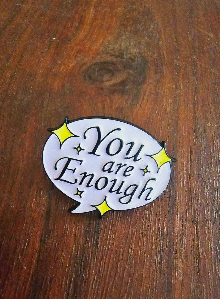 You are Enough Bag Pin